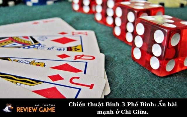 Chiến thuật Binh 3 Phế Binh: Ẩn bài mạnh ở Chi Giữa.